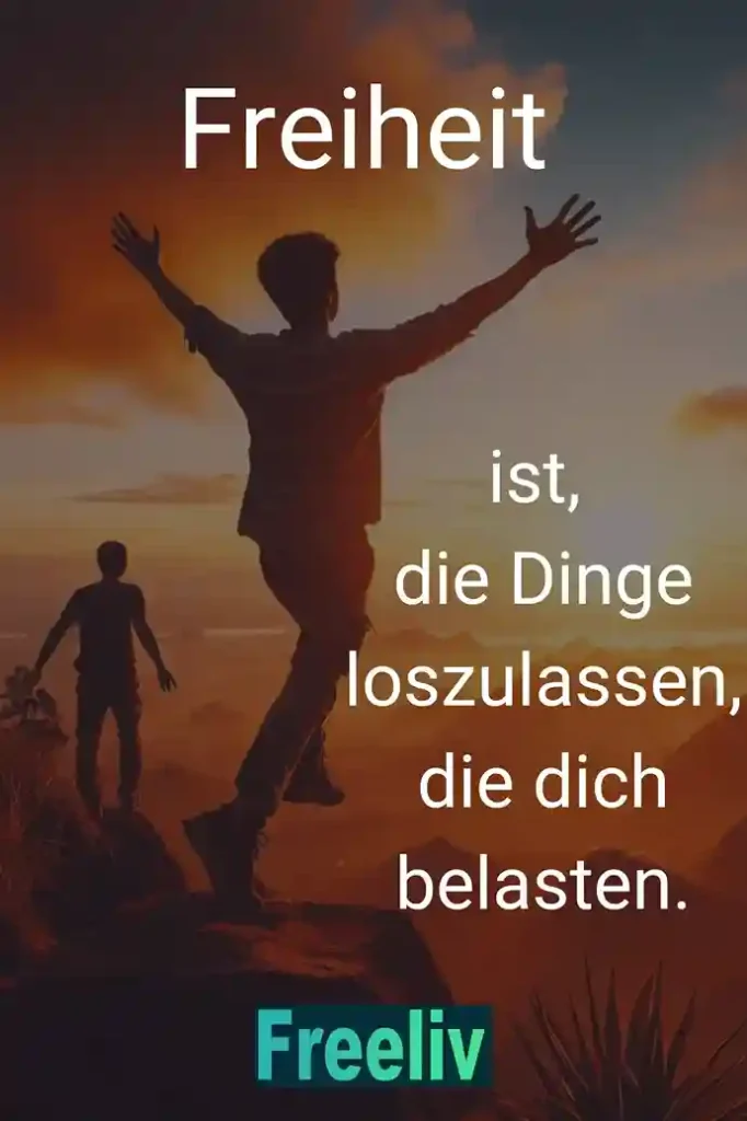 freiheit-sprueche-dinge-loslassen-die-dich-belasten