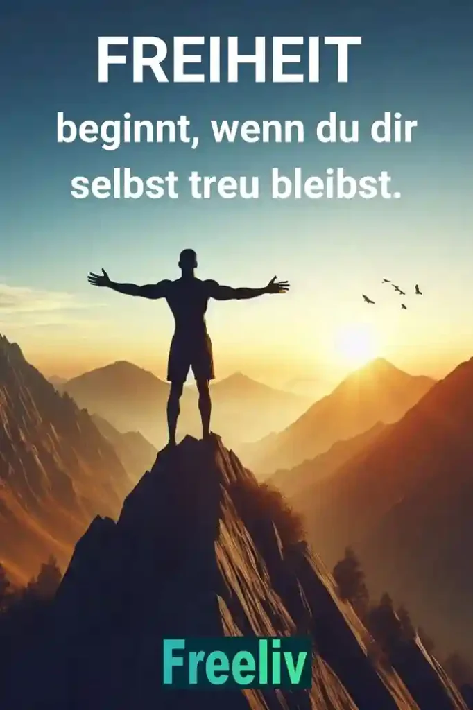 freiheit-zitat-weisheit-sich-selber-treu-bleiben