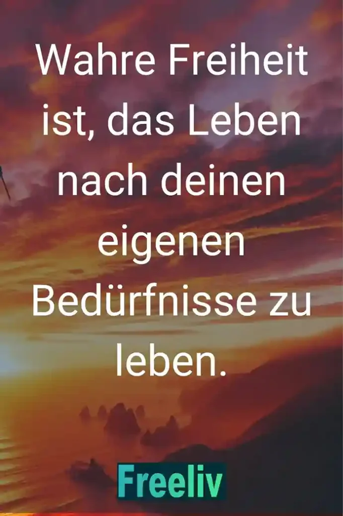 wahre-freiheit-spruch-eigene-beduerfnisse-kennen
